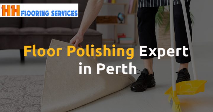 Floor Polishing Expert in Perth