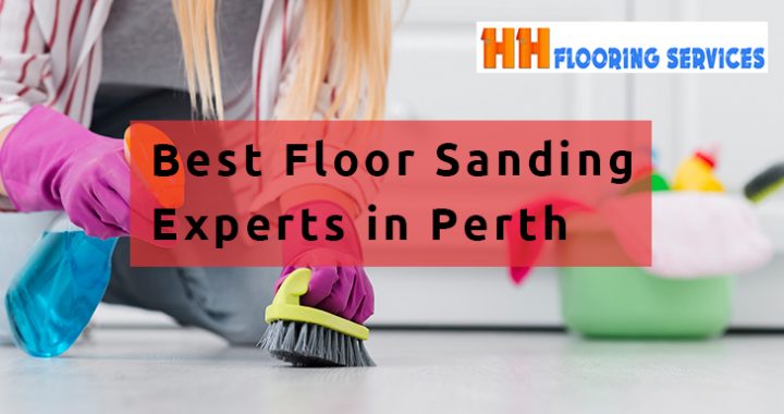 The Best Floor Sanding Experts in Perth